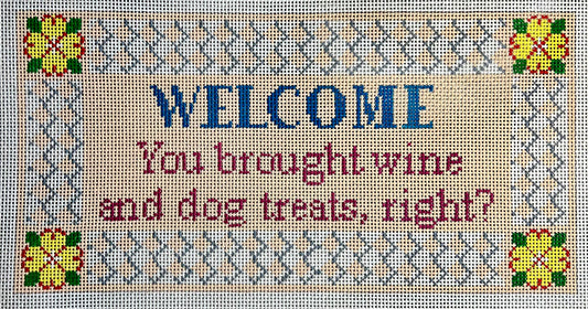 WELCOME You brought wine and dog treats, right?