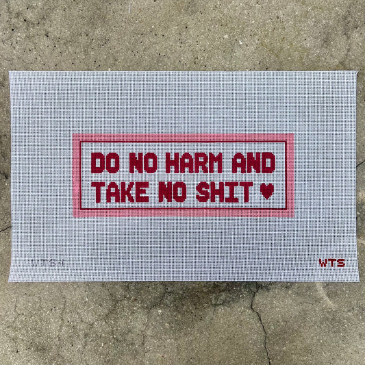 Do No Harm and Take No Shit