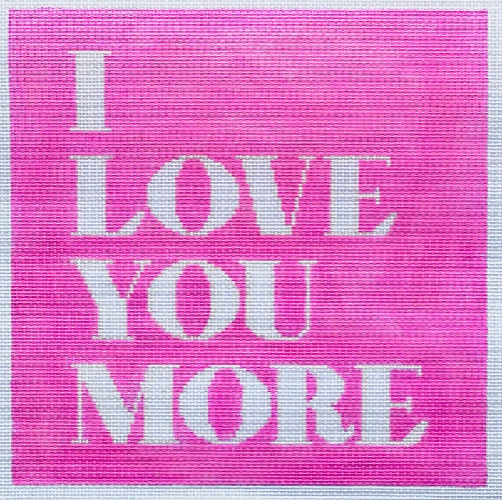 I LOVE YOU MORE